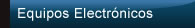 Equipos Electr�nicos