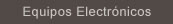 Equipos Electr�nicos